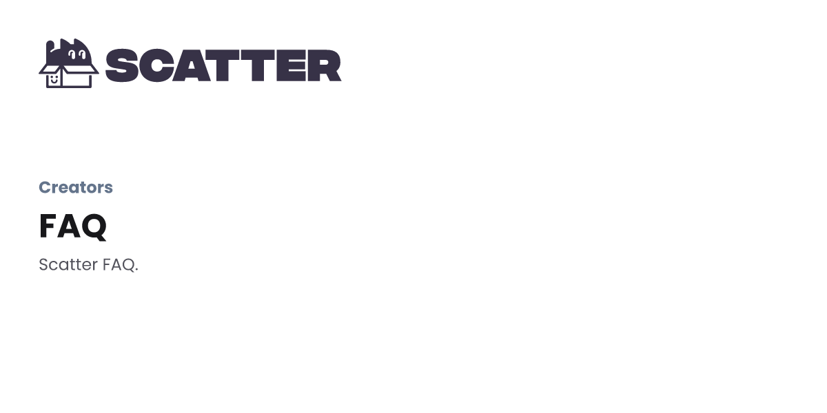 FAQ - Scatter Docs